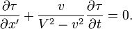 \frac{\partial\tau}{\partial x'}+\frac{v}{V^{2}-v^{2}}\frac{\partial\tau}{\partial t}=0.