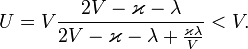 U=V\frac{2V-\varkappa-\lambda}{2V-\varkappa-\lambda+\frac{\varkappa\lambda}{V}}<V.